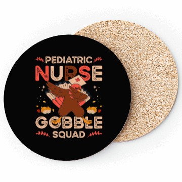 Discover Pediatric Nurse Gobble Squad Coasters