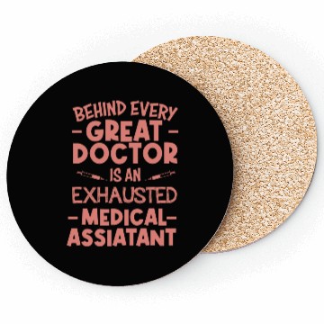 Discover Behind every great doctor Coasters