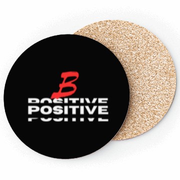 Discover BE POSITIVE Coasters