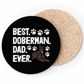 Discover Best Doberman Dad Ever Coasters