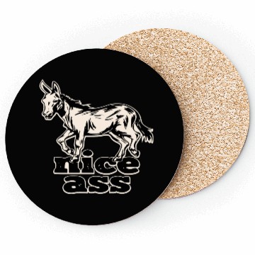 Discover Nice Ass ©WhiteTigerLLC.Com LIKE US ON FACEBOOK Coasters