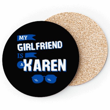 Discover My Girlfriend is a Karen Coasters
