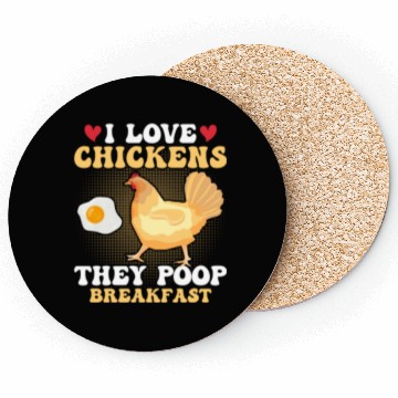 Discover I Love Chickens. They Poop Breakfast Farming Hen F Coasters