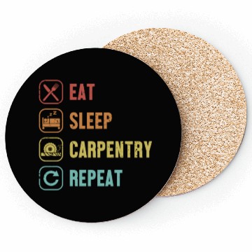 Discover Eat Sleep Carpentry Repeat Cabinetmaker Coasters