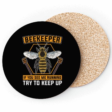 Discover If you see me running, run with it Beekeeper Coasters
