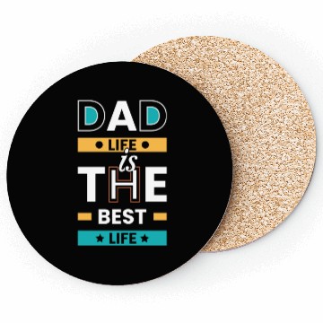 Discover Dad Life is the Best Life Coasters