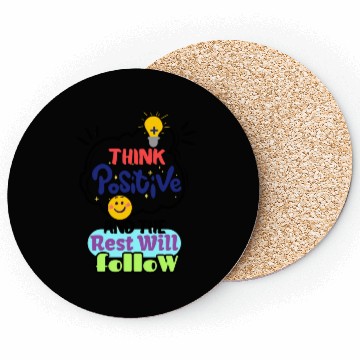 Discover Think Positive And The Rest Will Follow Coasters