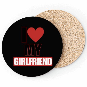 Discover i love my girlfriend Coasters
