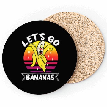 Discover Let's Go Bananas Fruit Lover Funny Banana Coasters