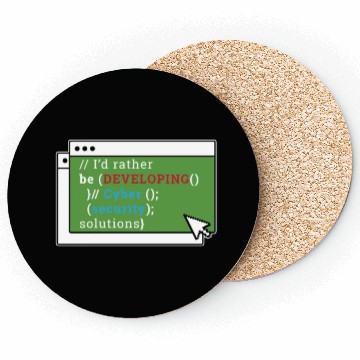 Discover Cybersecurity I'd Rather Be Developing Programmer Coasters