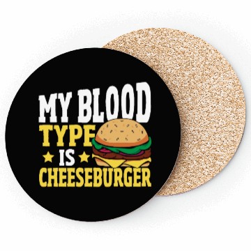 Discover Hamburger Cheese My Blood Type Is Cheeseburger Coasters