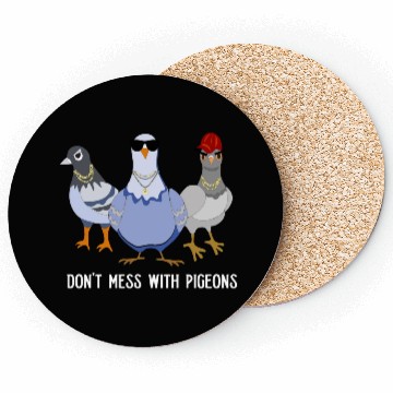 Discover Cool Don't Mess Pigeons Design for Pigeon Lovers Coasters