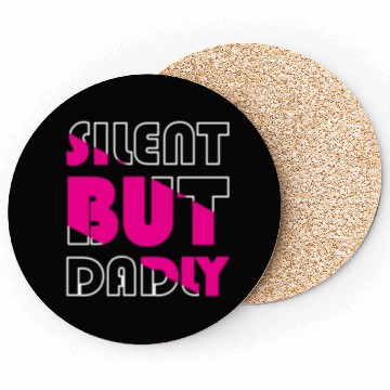 Discover Pink Silent But Dadly Street style Coasters