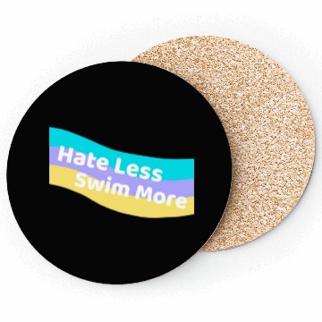 Discover Hate Less Swim More Cute Swimming Open Water Coasters