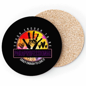 Discover Paraprofessional Coasters, Tough Enough To Be