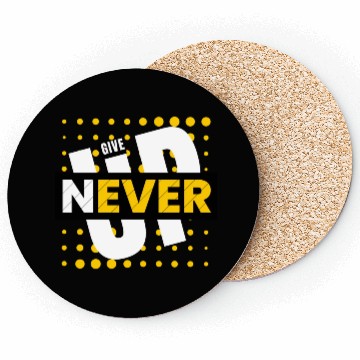 Discover NEVER GIVE UP Coasters