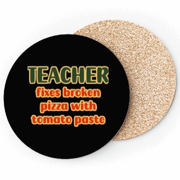 Discover Teacher Uses Tomato Paste to Fix Broken Pizzas Coasters
