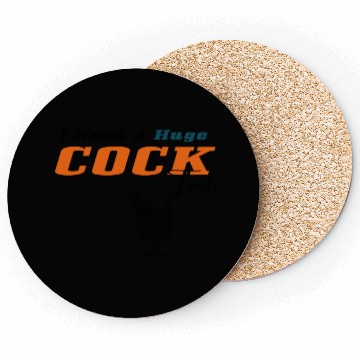 Discover I Need a Huge COCKtail Coasters