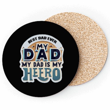 Discover Father's day :best dad ever Coasters