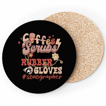 Discover Coffee Scrubs and Rubber Gloves Sonographer Coasters