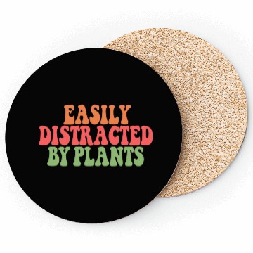 Discover Easily Distracted By Plants Lover Funny Coasters