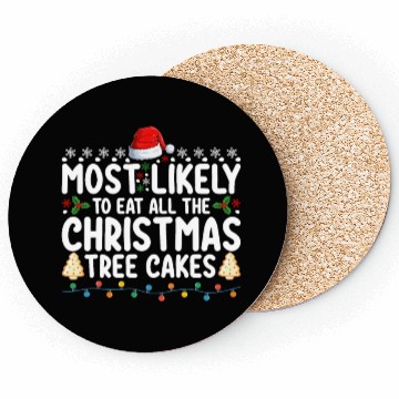 Discover Most Likely To Eat All The Christmas Tree Cakes Coasters