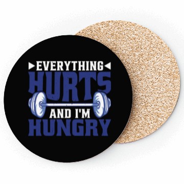 Discover Everything Hurts And I'm Hungry 6 Coasters