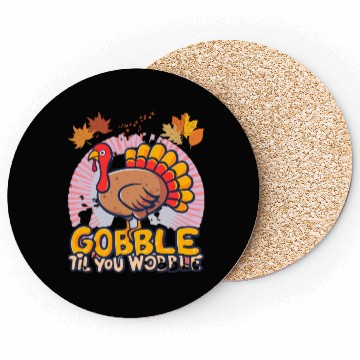Discover Gobble Til You Wobble Coasters