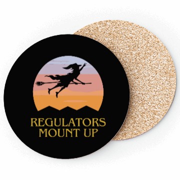 Discover Regulators Mount Up, Funny Halloween Witch Coasters