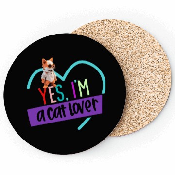 Discover YES, I'M A CAT LOVER, cat, space cat, Pet lovers Coasters