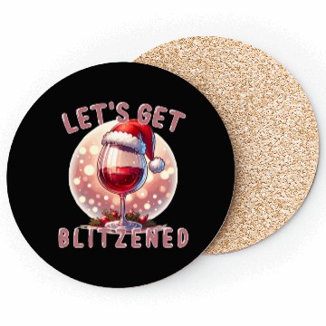 Discover Let's Get Blitzened, Funny Christmas and Wine Coasters