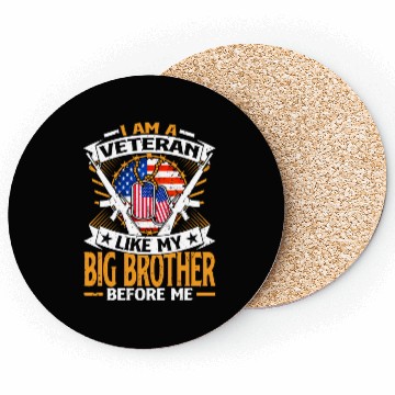 Discover I Am A Veteran Like My Big Brother Before Me Coasters