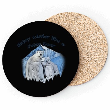 Discover Enjoy winter like a polar bear Coasters