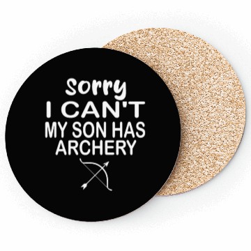 Discover sorry i can't my son has archery archers Coasters