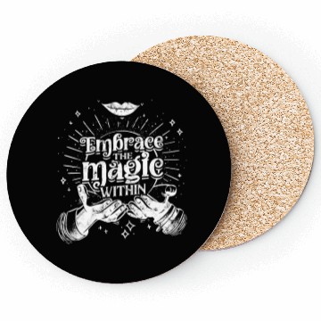 Discover Embrace the magic within - Magic Coasters