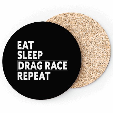 Discover Eat Sleep Drag Race Repeat Racing Gift Coasters