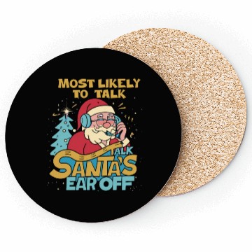Discover Christmas Most Likely To Talk Santa's Ear Off Snow Coasters