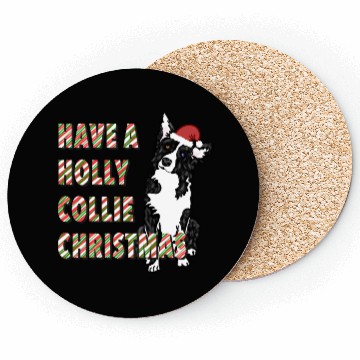Discover Have a Holly Collie Christmas Coasters