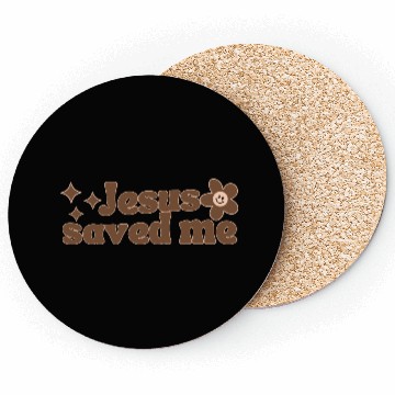 Discover Jesus Saved Me Coasters