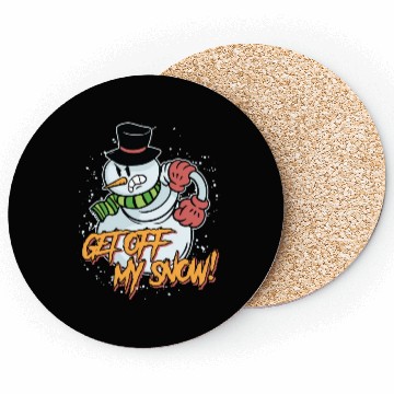Discover Snowman Get Off my Snow! Angry Snowmen Lover Coasters