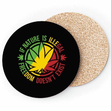Discover If Nature Is Illegal Freedom Doesn t Exist Coasters