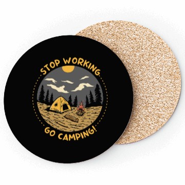 Discover Stop Working Go Camping Coasters