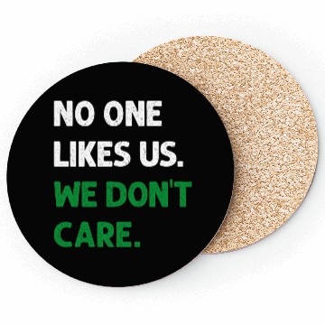 Discover No One Likes Us We Don t Care Philadelphia Philly Coasters