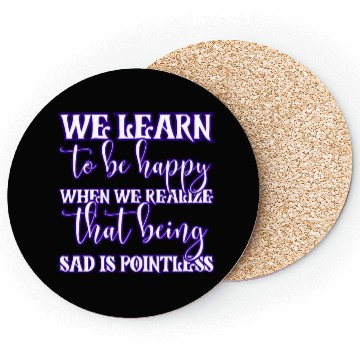 Discover Being sad doesn't help Coasters