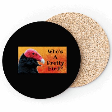 Discover Who's A Pretty Bird? - Birder Humor Coasters
