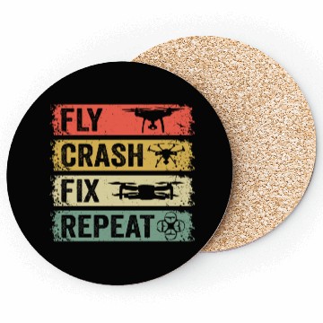 Discover Fly Crash Fix Repeat Drone Pilot Aerial Photograph Coasters