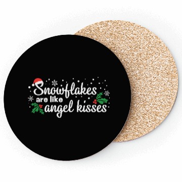 Discover Snowflakes Are Like Angel Kisses Coasters