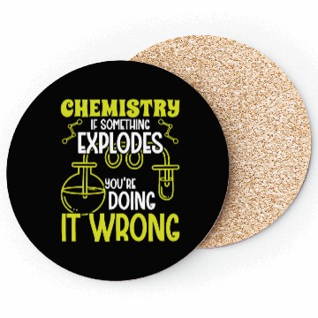 Discover Chemistry if something explodes chemist science Coasters