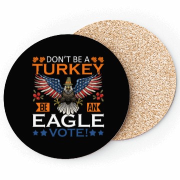 Discover Don't Be A Turkey American Flag Voter Eagle Coasters