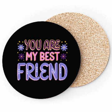Discover You Are My Best Friend Coasters